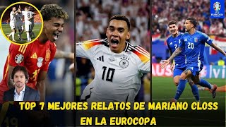 Top 7 Mejores Relatos de Mariano Closs 🔥 En la Eurocopa 2024 [upl. by Azarria842]