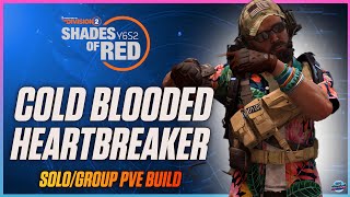 High Damage amp Armor The Division 2 HeartBreaker SoloGroup PVE Build  This Build IS A BEAST [upl. by Lehcnom]