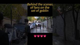 Fans on the set😁😁😁 of Goblin gongyoo goblin behindthescene [upl. by Afrika507]