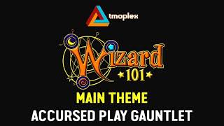 Wizard101 Accursed Play Gauntlet  Main Theme HD [upl. by Terhune]