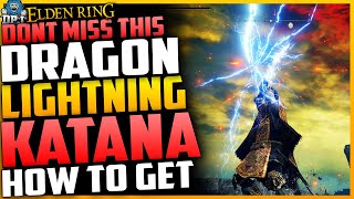 Elden Ring  THIS NEW DRAGON KATANA IS INSANE  How To Get Dragonscale Blade Weapon  Complete Guide [upl. by Devonne]