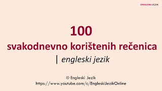 100 svakodnevno korištenih rečenica  engleski jezik [upl. by Doble887]