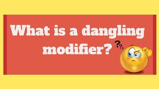 What is a dangling modifier in English How to correct dangling modifiers [upl. by Ginder]