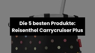 【REISENTHEL CARRYCRUISER PLUS】Die 5 besten Produkte Reisenthel Carrycruiser Plus ✅ [upl. by Reggi]