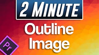 Premiere Pro  How to Outline Images With Stroke Fast Tutorial [upl. by Dorise]