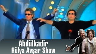 quotAbdülkadirquot  Hülya Avşar Show 90lar [upl. by O'Callaghan]