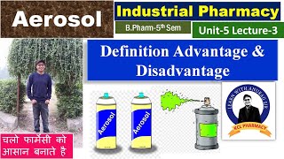 Aerosol  Introduction History Advantage amp Disadvantage  L3 Unit5  Industrial Pharmacy 5th Sem [upl. by Aniryt]