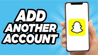 How To Add Another Account On Snapchat EASY [upl. by Leonor]