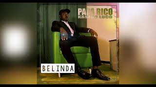 Papa Rico Kasekoloco  Belinda audio [upl. by Mountford273]