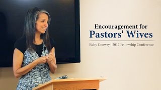 Encouragement for Pastors Wives  Ruby Conway [upl. by Samal]