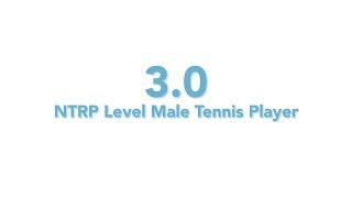 USTA National Tennis Rating Program 30 NTRP level  Male tennis player [upl. by Teriann]