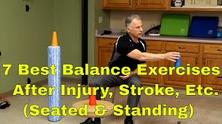 7 Best Balance Exercises After Injury Stroke or Brain InjurySeated amp Standing [upl. by Lacie]