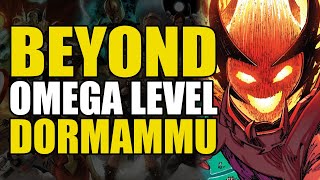 Beyond Omega Level Dormammu  Comics Explained [upl. by Sundin]