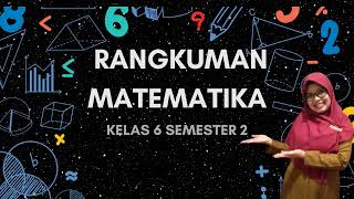 RANGKUMAN MATEMATIKA KELAS 6 SEMESTER 2 [upl. by Euqinmod]