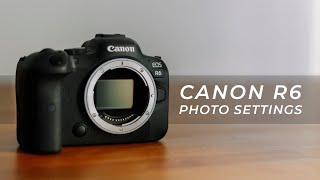 CANON R6  The Best Photography Settings [upl. by Linnie212]