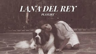 Playlist Lana Del Rey°•° [upl. by Eelirem]