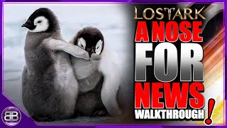 Lost Ark  A Nose For News Walkthrough [upl. by Ahsinned]