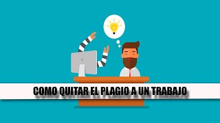 ¡¡COMO QUITAR EL PLAGIO A UN TRABAJO [upl. by Rhee]