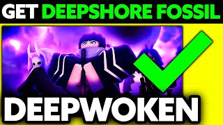 How To Get Deepshore Fossil Deepwoken Roblox 2024  UPDATED [upl. by Arac]