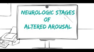 Neurologic Stages of Altered Arousal [upl. by Howund]