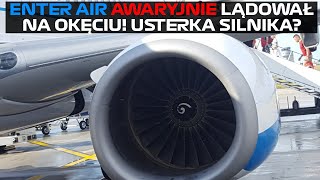 AWARYJNE LĄDOWANIE ENTER AIR NA OKĘCIU BEZ JEDNEGO SILNIKA [upl. by Nohsauq738]