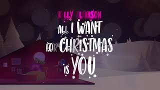 Kelly Clarkson  All I Want For Christmas Is You Official Lyric Video [upl. by Gabe]