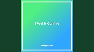 I Feel It Coming [upl. by Francesca]