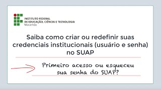 Como criar ou redefinir suas credenciais institucionais usuário e senha no SUAP [upl. by Eradis864]