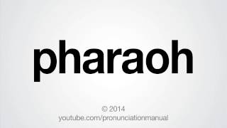 How to Pronounce Pharaoh [upl. by Constancia]