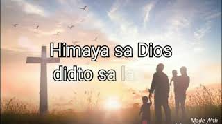 HIMAYA SA DIYOS DIDTO SA LANGIT with lyrics Jhacky23 [upl. by Ariad]