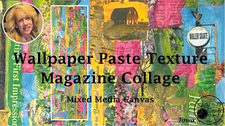 Wallpaper Paste Texture  Magazine Collage  Mixed Media Canvas [upl. by Nats519]