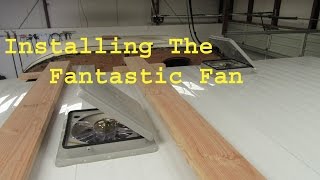 Installing The FanTastic Fan RV Ceiling Vent [upl. by Draw953]