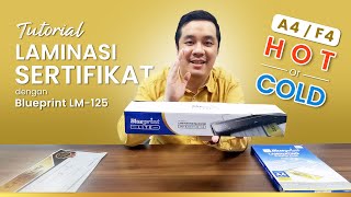 Tutorial Laminasi Sertifikat dgn Mesin Laminasi Blueprint LM125  Bisa ukuran A4 amp F4  BPVID125 [upl. by Shanda]