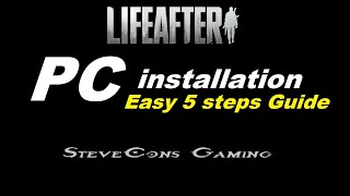 Lifeafter  PC Installation Easy Guide [upl. by Ielhsa]