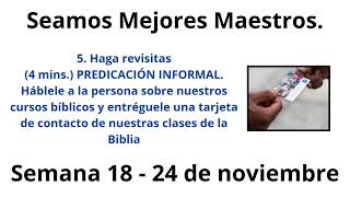 Seamos Mejores Maestros Haga revisitas 4 minutos PREDICACIÓN INFORMAL Semana 18  24 de noviembre [upl. by Kev]