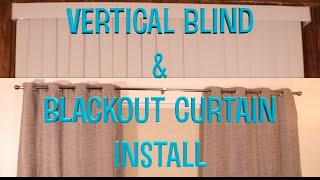 Vertical Blind amp Blackout Curtain Install [upl. by Nabla18]