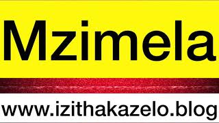 Mzimela ❤️Izithakazelo zakwa MZIMELA  MZIMELA CLAN NAMES  CLAN PRAISES [upl. by Neerac867]