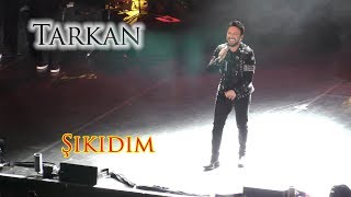 Tarkan  Shikidim 14052019 [upl. by Alue]