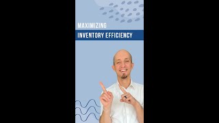 Maximizing Inventory Efficiency [upl. by Anaiq104]