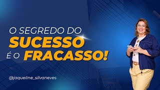 O SEGREDO DO SUCESSO É O FRACASSO [upl. by Magulac83]