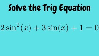 Solve 2sin2x  3sinx  1  0 [upl. by Limoli]