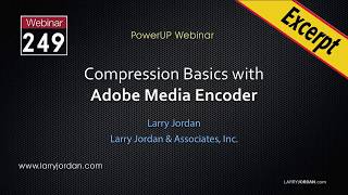 Adobe Media Encoder Optimize Preferences  Larry Jordan PowerUp Webinar 249 [upl. by Kinny]