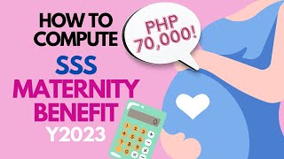 How to Compute SSS Maternity Benefit Y2023 UPDATED VERSION [upl. by Chen]