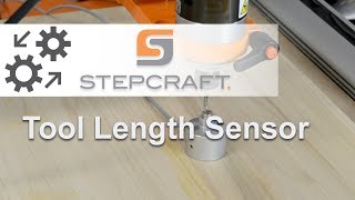 Perfect Z Height Every Time STEPCRAFT Tool Length Sensor [upl. by Mccall387]