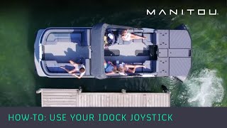 Master the Manitou iDock Joystick Dock Your Pontoon Boat With Ease [upl. by Baldridge]