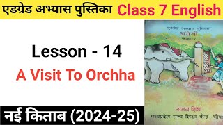 Atgrade abhyas pustak  Class 7  English  Lesson 14  A Visit To Orchha [upl. by Sergent]