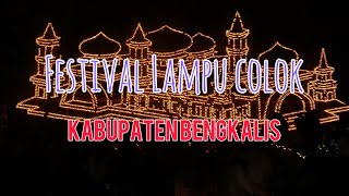 Meriahnya Festival Lampu Colok di Ibu Kota Kab Bengkalis Tahun 2022 [upl. by Ezekiel]