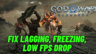 FIXED God of War Ragnarok Lagging amp Stuttering Issue On PC  Low FPS Drop amp Freezing Issue [upl. by Cozmo]