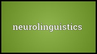 Neurolinguistics Meaning [upl. by Marjy]