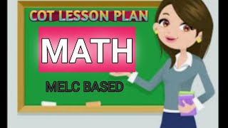 COT LESSON PLAN MATHEMATICS MELC BASED [upl. by Orit903]